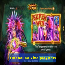 futebol ao vivo playhdtv